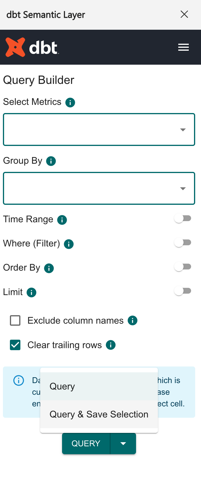 Run a query in the Query Builder. Use the arrow next to the Query button to select additional settings.